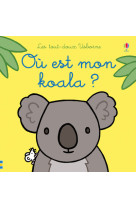 Où est mon koala ? - Les tout-doux Usborne