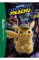 Pokémon : Détective Pikachu - Le roman du film