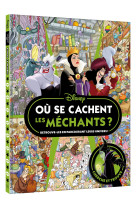 DISNEY CLASSIQUES - Où se cachent les méchants ? - Cherche et trouve