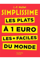 Simplissime - Les plats à 1 euro les + faciles du monde