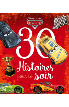 CARS - 30 Histoires pour le soir - Disney Pixar