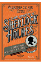 Le Carnet d'enquêtes de Sherlock Holmes