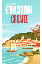 Croatie Guide Evasion