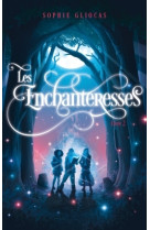 Les Enchanteresses - tome 2 - Les disparues de Chateaubriand