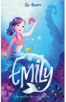 Emily et le monstre des profondeurs - Tome 2