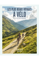 Les plus beaux voyages à vélo