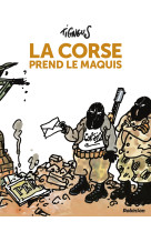 La Corse prend le maquis - Nouvelle édition