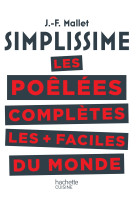 SIMPLISSIME Les poêlées complètes les plus faciles du monde