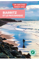 Biarritz et le Pays Basque Guide Un Grand Week-end