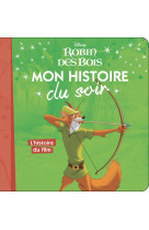 ROBIN DES BOIS - Mon Histoire du Soir - L'histoire du film - Disney