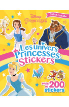 DISNEY PRINCESSES - Les univers Princesses - Stickers - Cendrillon et Belle