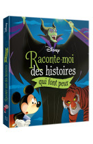 DISNEY - Raconte-moi des histoires qui font peur