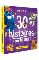 DISNEY PIXAR - 30 Histoires pour le soir - Héros et Aventures