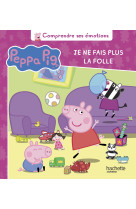 Peppa Pig - Comprendre ses émotions - Je ne fais plus la folle