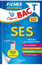 Objectif BAC Fiches détachables Spécialité SES Tle