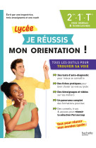 Je réussis mon orientation 2nde-1re-Tle Voies générale et technologique