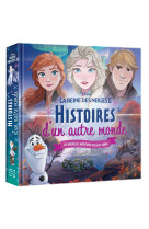 LA REINE DES NEIGES 2 - Histoires d'un autre monde - Disney