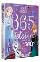 LA REINE DES NEIGES - 365 Histoires pour le soir - La Reine des Neiges 1 et 2 - Disney