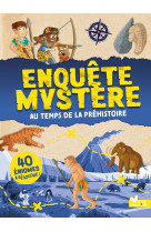 Enquête mystère - au temps de la Préhistoire