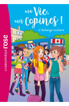 Ma vie, mes copines 26 - L'échange scolaire