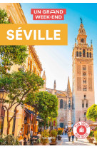 Séville. Guide Un Grand Week-end