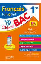 Objectif BAC 2023 - 1re Français écrit et oral