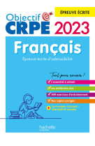 Objectif CRPE 2023 - Français - épreuve écrite d'admissibilité