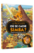 LE ROI LION - Où se cache Simba ? - Cherche et Trouve - Disney