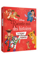 DISNEY CLASSIQUES - Raconte-moi des histoires de super copains