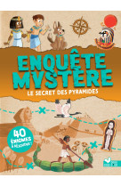 Enquête mystère - Le secret des pyramides