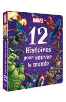 MARVEL - 12 Histoires pour sauver le monde