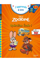 Disney BD Fin de CP-CE1 - Zootopie - Opération école !