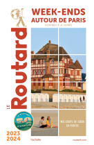 Guide du Routard Week-end autour de Paris 2023/24