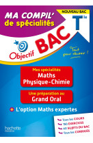 Objectif BAC Tle Ma compil' de spécialités Maths et Physique-Chimie