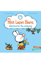 Petit Lapin Blanc découvre la nature