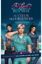 Is it Love ? - Blue Swan Hospital - Au coeur des urgences