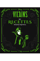 Disney Villains Les recettes désenchantées