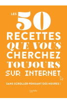 Les 50 recettes que vous cherchez toujours sur internet