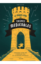 Le grand livre des énigmes médiévales