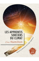 Les Apprentis sorciers du climat