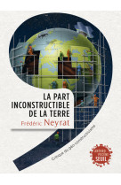 La Part inconstructible de la Terre