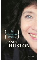 Je chemine avec Nancy Huston