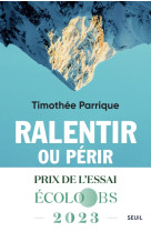 Ralentir ou périr