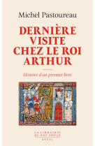 Dernière Visite chez le roi Arthur