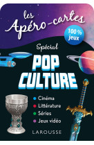 Apéro-cartes spécial pop Culture