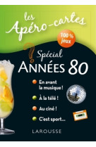 Apéro-cartes spécial Années 80