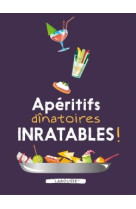 Apéritifs dînatoires inratables !