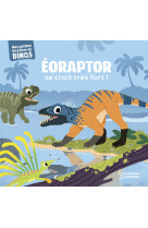 Eoraptor se croit très fort !