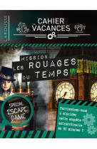 Cahier de vacances Larousse spécial ESCAPE GAME - Dans les rouages du temps