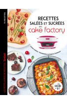 Recettes salées et sucrées avec cake factory